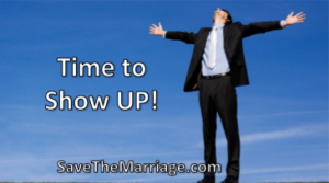 Show up in your marriage!