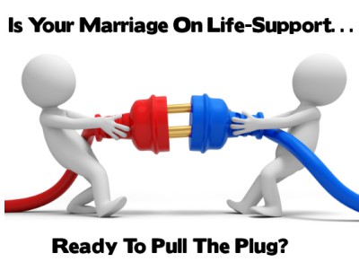 Is your marriage on life support, with someone ready to pull the plug?