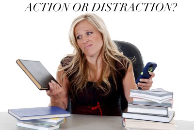 Taking Action or is it Distraction?